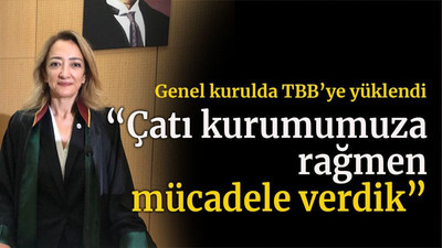 Genel kurulda TBB’ye yüklendi “Çatı kurumumuza rağmen mücadele verdik”